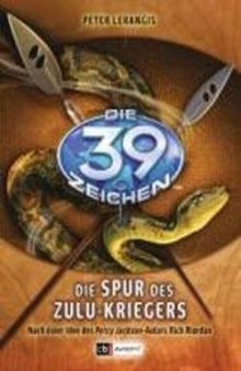 Die Spur des Zulu-Kriegers (Die 39 Zeichen - Band 7)  