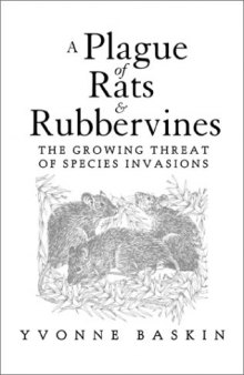 A Plague of Rats and Rubbervines: the growing threat of species invasions  