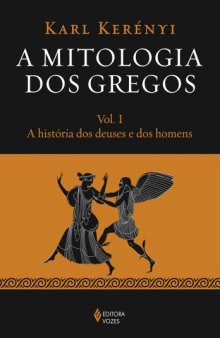 A Mitologia dos Gregos Vol. I