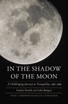 In the shadow of the moon: a challenging journey to Tranquility, 1965-1969