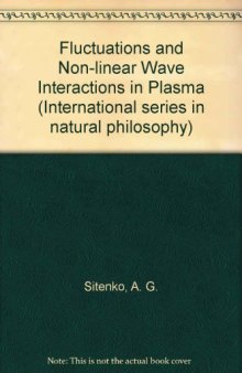 Fluctuations and Non-Linear Wave Interactions in Plasmas