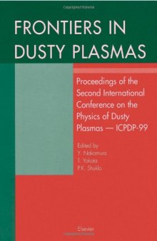 Frontiers in Dusty Plasmas : Proceedings of the Second International Conference on the Physics of Dusty Plasmas