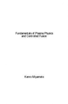 Fundamentals of Plasma Physics and Controlled Fusion