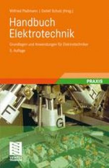Handbuch Elektrotechnik: Grundlagen und Anwendungen fur Elektrotechniker