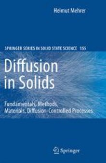 Diffusion in Solids: Fundamentals, Methods, Materials, Diffusion-Controlled Processes