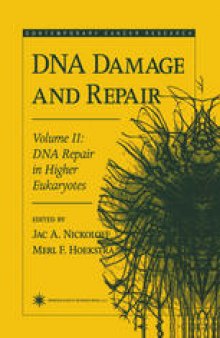 DNA Damage and Repair: Volume 2: DNA Repair in Higher Eukaryotes