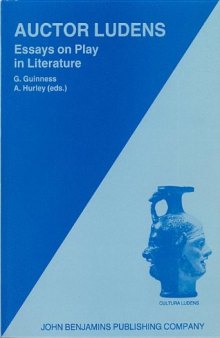 Auctor Ludens: Essays on Play in Literature