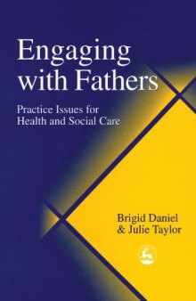 Engaging With Fathers: Practice Issues for Health and Social Care