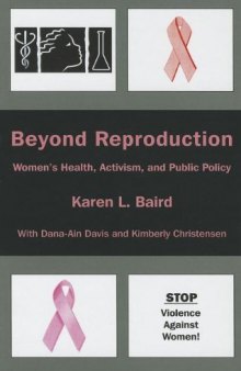 Beyond Reproduction Women’s Health, Activism, and Public Policy
