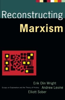 Reconstructing Marxism: Essays on the Explanation and the Theory of History