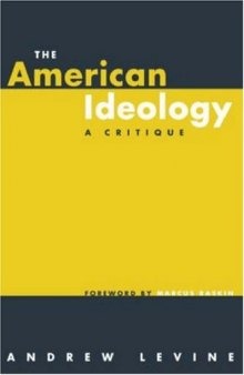 The American Ideology: A Critique (Pathways Through the Twenty-First Century)