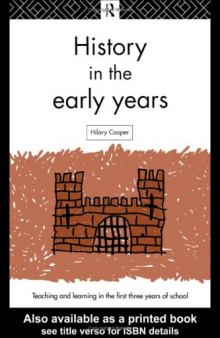History in the Early Years (Teaching and Learning in the First Three Years of School)