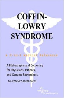 Coffin-Lowry Syndrome - A Bibliography and Dictionary for Physicians, Patients, and Genome Researchers