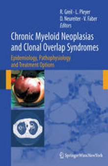 Chronic Myeloid Neoplasias and Clonal Overlap Syndromes: Epidemiology, Pathophysiology and Treatment Options