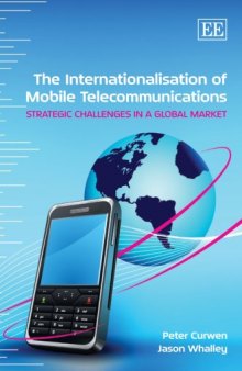 The Internationalisation of Mobile Telecommunications Strategic Challenges in a Global Market
