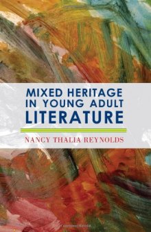 Mixed Heritage In Young Adult Literature (Scarecrow Studies in Young Adult Literature)
