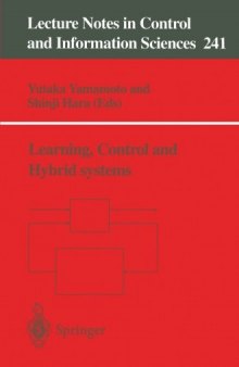 Learning, control and hybrid systems: Festschrift in honor of Bruce Allen Francis and Mathukumalli Vidyasagar on the occasion of their 50th birthdays