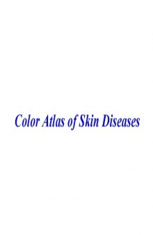 Diseases of the skin : a color atlas and text