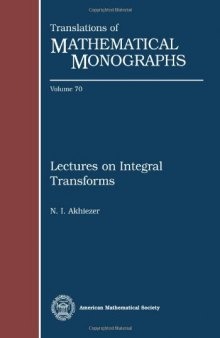Lectures on Integral Transforms
