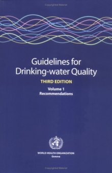 Guidelines for Drinking-Water Quality, Recommendations, 3rd Edition volume 1 