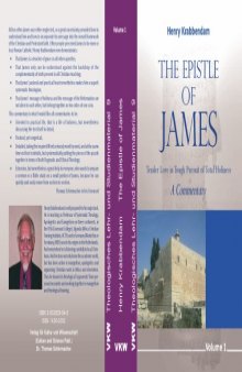 The Epistle of James: Love in Tough Pursuit of Total Holiness A Commentary Volume 1