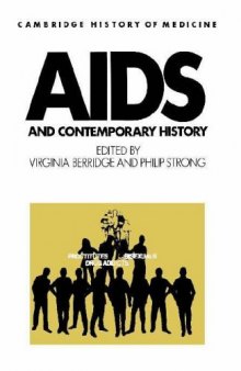 AIDS and Contemporary History (Cambridge Studies in the History of Medicine)