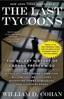 The Last Tycoons: The Secret History of Lazard Frères & Co.