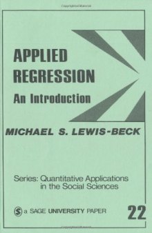 Applied Regression: An Introduction (Quantitative Applications in the Social Sciences)