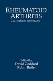 Rheumatoid Arthritis: The Treatment Controversy: Proceedings of the meeting held at Stratford-on-Avon 9 and 10 March 1984