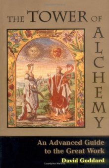The Tower of Alchemy: An Advanced Guide to the Great Work
