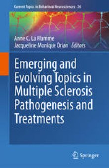 Emerging and Evolving Topics in Multiple Sclerosis Pathogenesis and Treatments