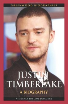 Justin Timberlake: A Biography (Greenwood Biographies)