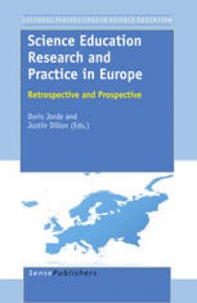 Science Education Research and Practice in Europe: Retrosspective and Prospecctive