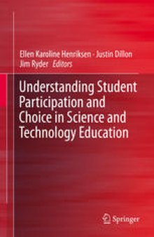 Understanding Student Participation and Choice in Science and Technology Education