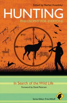 Hunting Philosophy for Everyone: In Search of the Wild Life