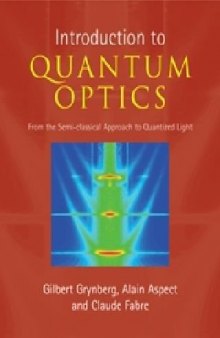 Introduction to Quantum Optics: From the Semi-classical Approach to Quantized Light