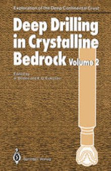 Deep Drilling in Crystalline Bedrock: Volume 2: Review of Deep Drilling Projects, Technology, Sciences and Prospects for the Future