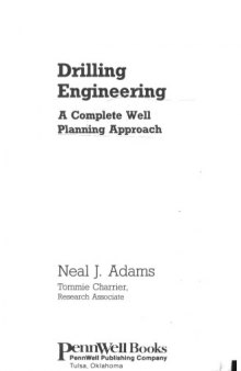 Drilling Engineering: A Complete Well Planning Handbook