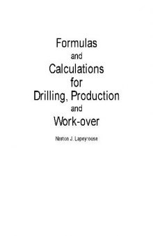 Formulas and Calculations for Drilling, Production and Work-over