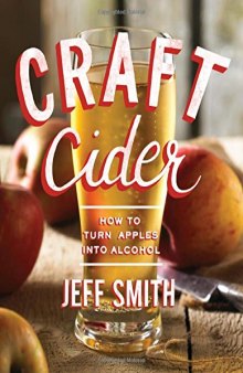 Craft cider : how to turn apples into alcohol