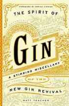 The spirit of gin : a stirring miscellany of the new gin revival