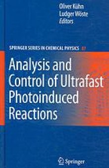 Analysis and control of ultrafast photoinduced reactions