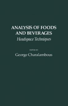 Analysis of foods and beverages: headspace techniques: (proceedings of a symposium at the 174th national meeting of the American chemical Society; Chicago - Ill., August 29-September 2, 1977)