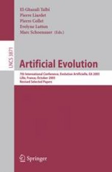 Artificial Evolution: 7th International Conference, Evolution Artificielle, EA 2005, Lille, France, October 26-28, 2005, Revised Selected Papers