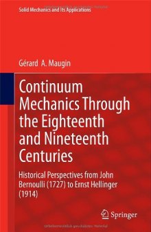 214 Continuum Mechanics Through the Eighteenth and Nineteenth Centuries: Historical Perspectives from John Bernoulli (1727) to Ernst Hellinger (1914)
