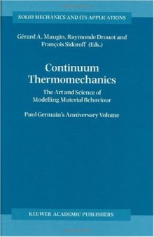 Continuum Thermomechanics:: The Art and Science of Modelling Material Behavior A Volume Dedicated to Paul Germain on the Occasion of his 80th Birthday 