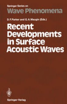Recent Developments in Surface Acoustic Waves: Proceedings of European Mechanics Colloquium 226, University of Nottingham, U. K., September 2–5, 1987
