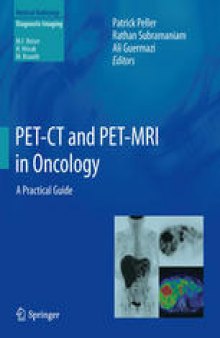 PET-CT and PET-MRI in Oncology: A Practical Guide