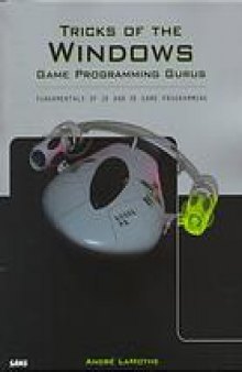 Tricks of the Windows game programming gurus : fundamentals of 2D and 3D game programming