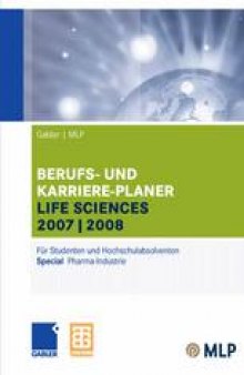 Berufs- und Karriere-Planer Life Sciences 2007|2008: Für Studenten und Hochschulabsolventen Special Pharma-Industrie